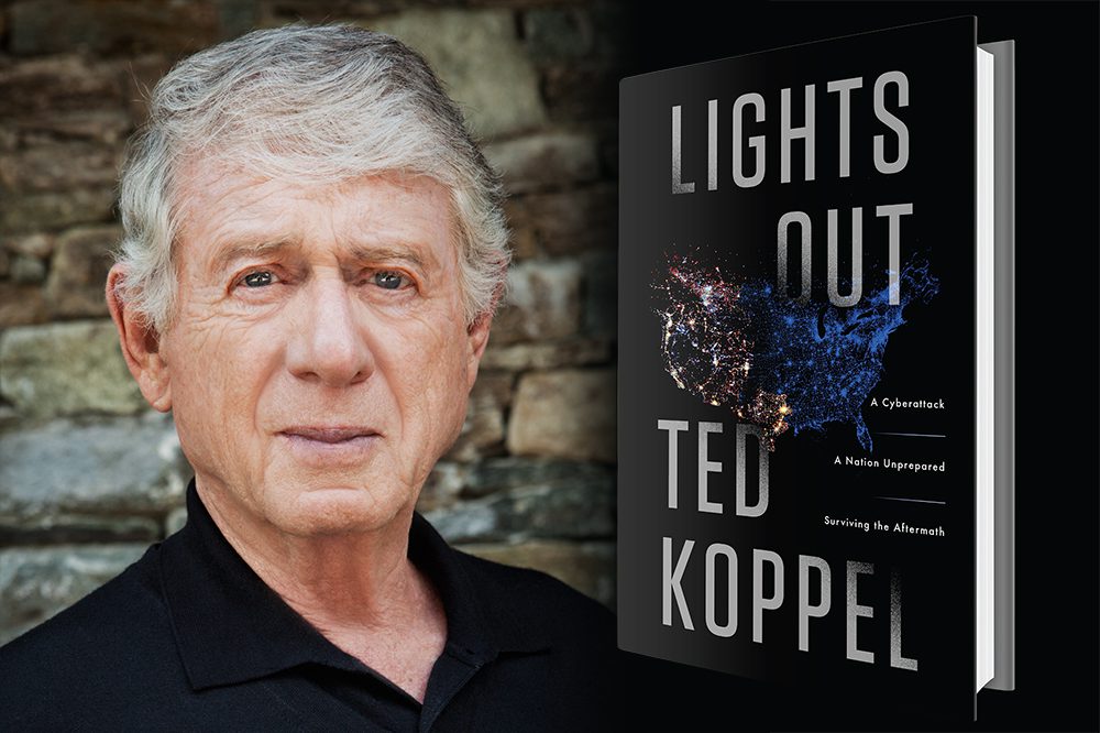 'Lights Out' Ted Koppel’s 2015 Cybersecurity Warning Carries on in