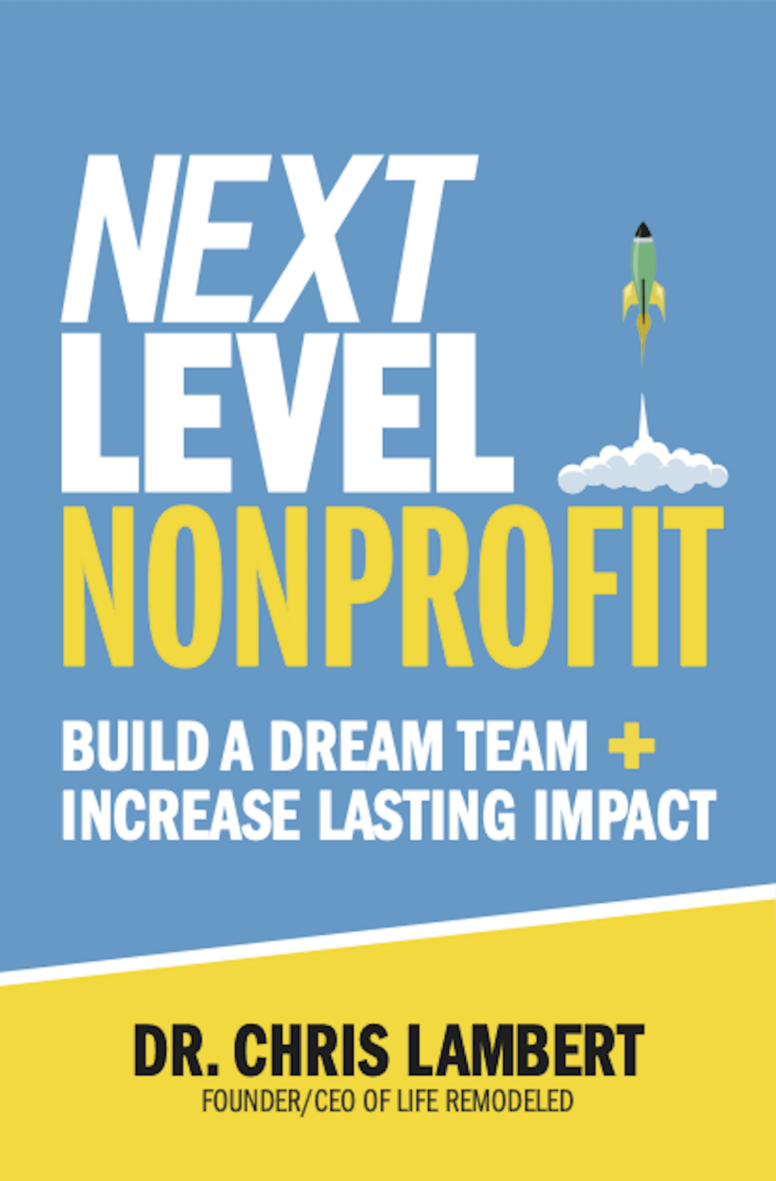 New Book Serves As Guide To Nonprofit Growth and Success, Next Level Nonprofit, Now Available