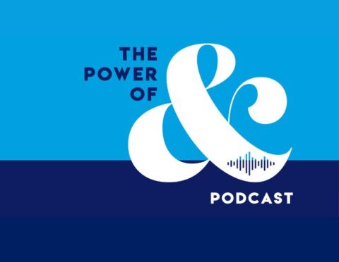 The Power of & Podcast