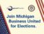 Michigan Business United for Elections Web Feature