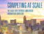Competing at Scale report graphic