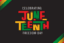 Celebrating Juneteenth Freedom Day