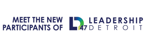 Chamber Announces Leadership Detroit Class 47 Participants